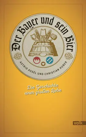 Assél / Huber |  Der Bayer und sein Bier | Buch |  Sack Fachmedien