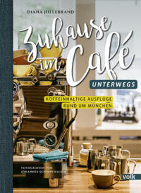 Hillebrand |  Zuhause im Café - unterwegs | Buch |  Sack Fachmedien