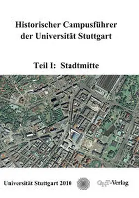 Hentschel |  Historischer Campusführer der Universität Stuttgart | Buch |  Sack Fachmedien