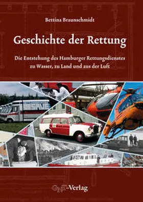 Braunschmidt / Wagner |  Geschichte der Rettung | Buch |  Sack Fachmedien