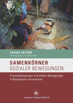 Akhter / Mies |  Samenkörner sozialer Bewegungen | Buch |  Sack Fachmedien