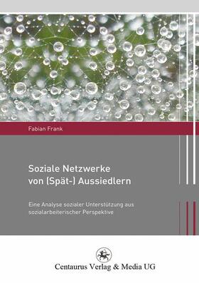 Frank |  Soziale Netzwerke von (Spät-) Aussiedlern | Buch |  Sack Fachmedien