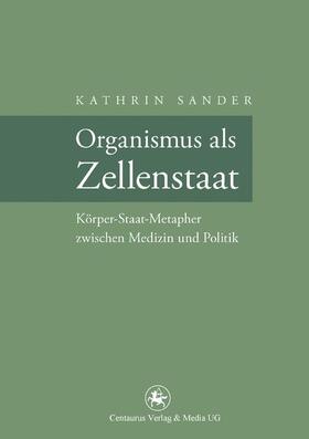 Sander |  Organismus als Zellenstaat | Buch |  Sack Fachmedien