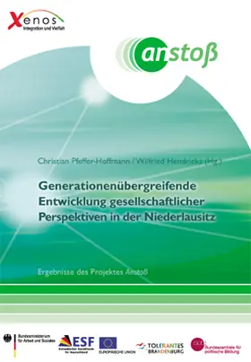 Hendricks / Pfeffer-Hoffmann |  Generationsübergreifende Entwicklung gesellschaftlicher Perspektiven in der Niederlausitz | Buch |  Sack Fachmedien