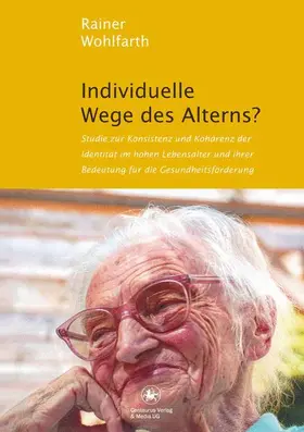 Wohlfarth |  Individuelle Wege des Alterns? | Buch |  Sack Fachmedien