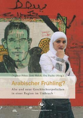 Filter / Fuchs / Reich |  Arabischer Frühling? | Buch |  Sack Fachmedien