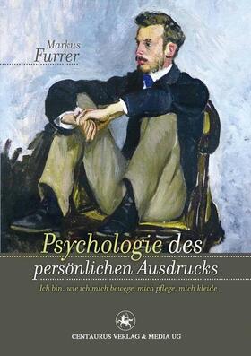 Furrer |  Psychologie des persönlichen Ausdrucks | Buch |  Sack Fachmedien