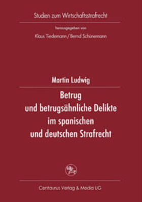 Ludwig |  Betrug und betrugsähnliche Delikte im spanischen und deutschen Strafrecht | eBook | Sack Fachmedien