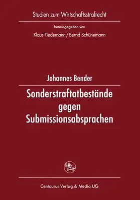Bender | Sonderstraftatbestände gegen Submissionsabsprachen | E-Book | sack.de