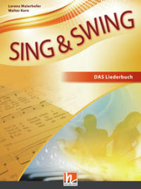 Maierhofer / Kern |  Sing & Swing DAS neue Liederbuch. Softcover | Buch |  Sack Fachmedien