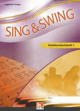 Fischer |  Sing & Swing DAS neue Liederbuch. Schülerarbeitsheft 5/6 | Buch |  Sack Fachmedien