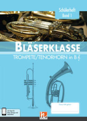 Sommer / Ernst / Holzinger |  Leitfaden Bläserklasse. Schülerheft Band 1 - Trompete / Tenorhorn | Buch |  Sack Fachmedien