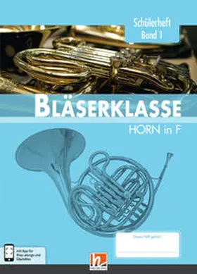 Sommer / Ernst / Holzinger |  Leitfaden Bläserklasse. Schülerheft Band 1 - Horn | Buch |  Sack Fachmedien