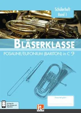 Sommer / Ernst / Holzinger |  Leitfaden Bläserklasse. Schülerheft Band 1 - Posaune / Eufonium (Bariton) | Buch |  Sack Fachmedien