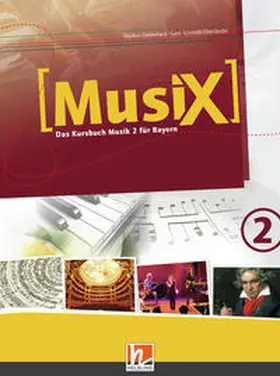 Detterbeck / Schmidt-Oberländer / Fischer |  MusiX 2. Schülerband. Ausgabe BG (Bayern Gym Lehrplan Plus) | Buch |  Sack Fachmedien