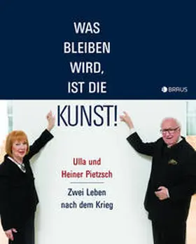 Pietzsch / Richter |  Was bleiben wird, ist die Kunst! | Buch |  Sack Fachmedien