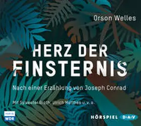 Welles |  Herz der Finsternis. Nach einer Erzählung von Joseph Conrad | Sonstiges |  Sack Fachmedien