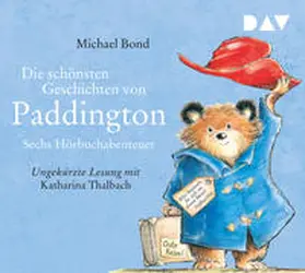 Bond |  Die schönsten Geschichten von Paddington - Sechs Hörbuchabenteuer | Sonstiges |  Sack Fachmedien