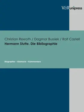 Rexroth / Bussiek / Castell |  Hermann Stutte. Die Bibliographie | eBook | Sack Fachmedien