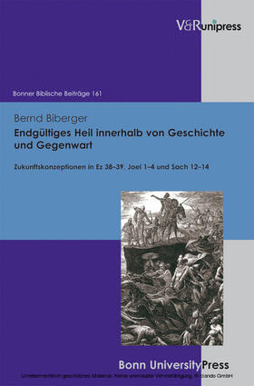 Biberger / Hoppe / Hossfeld |  Endgültiges Heil innerhalb von Geschichte und Gegenwart | eBook | Sack Fachmedien