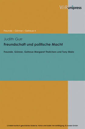 Gurr / Dabringhaus / Gander |  Freundschaft und politische Macht | eBook | Sack Fachmedien