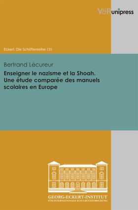 Lécureur / Lässig |  Enseigner le nazisme et la Shoah. Une étude comparée des manuels scolaires en Europe | eBook | Sack Fachmedien