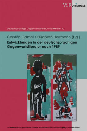 Gansel / Herrmann / Korte |  Entwicklungen in der deutschsprachigen Gegenwartsliteratur nach 1989 | eBook | Sack Fachmedien