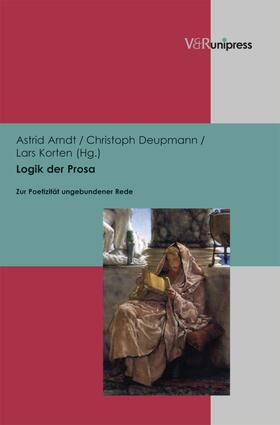 Arndt / Deupmann / Korten |  Logik der Prosa | eBook | Sack Fachmedien
