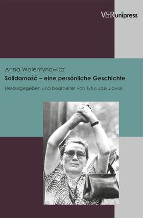 Jaskulowski / Walentynowicz / Hannah-Arendt-Institut |  Solidarnosc – eine persönliche Geschichte | eBook | Sack Fachmedien