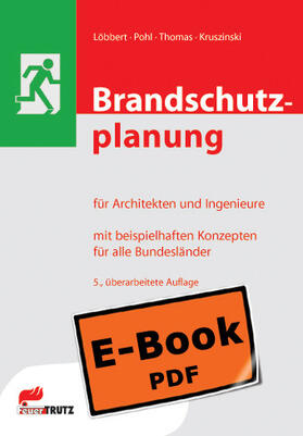 Löbbert / Pohl / Thomas |  Brandschutzplanung für Architekten und Ingenieure (E-Book) | eBook | Sack Fachmedien