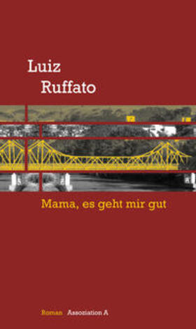 Ruffato |  Mama, es geht mir gut | Buch |  Sack Fachmedien