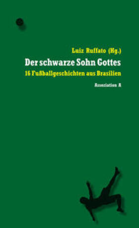 Ruffato / Araújo / Bonassi |  Der schwarze Sohn Gottes | Buch |  Sack Fachmedien
