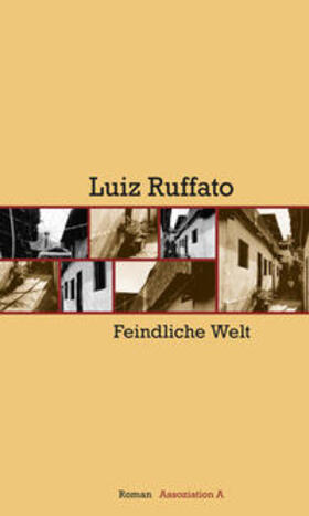 Ruffato |  Ruffato, L: Feindliche Welt. | Buch |  Sack Fachmedien