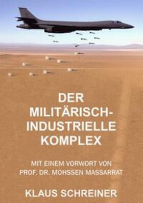 Schreiner / peace press |  Der militärisch-industrielle Komplex | Buch |  Sack Fachmedien
