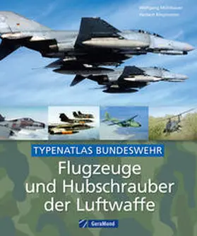 Mühlbauer / Ringlstetter |  Flugzeuge und Hubschrauber der Luftwaffe | Buch |  Sack Fachmedien