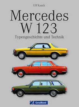 Kaack | Mercedes W 123 | Buch | 978-3-86245-703-8 | sack.de