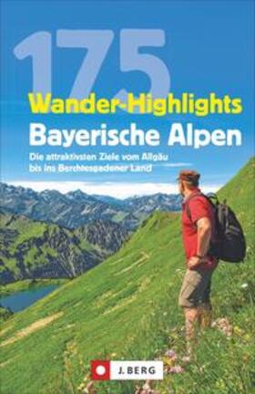 Pröttel / Mayer / Späth |  175 Wander-Highlights Bayerische Alpen | Buch |  Sack Fachmedien
