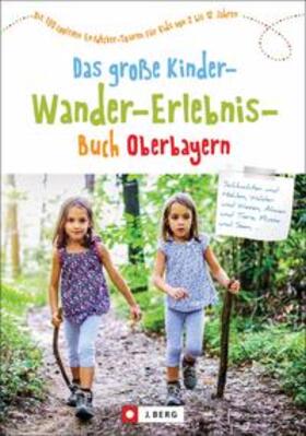 Schneider / Bauregger / Lurz |  Das große Kinder-Wander-Erlebnis-Buch Oberbayern | Buch |  Sack Fachmedien