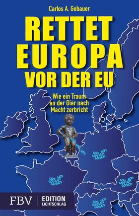 Gebaur |  Rettet Europa vor der EU | eBook | Sack Fachmedien