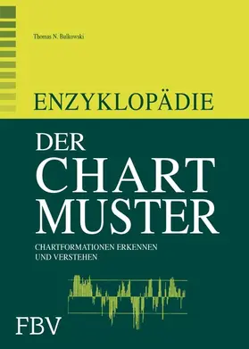 Bulkowski |  Enzyklopädie der Chartmuster | eBook | Sack Fachmedien