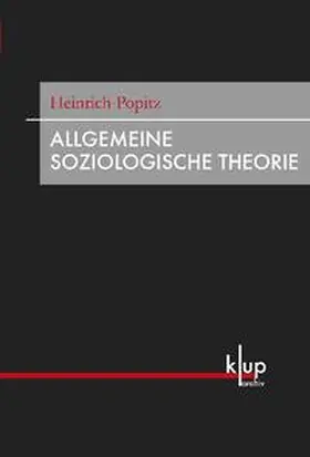 Popitz / Dreher / Göttlich |  Allgemeine Soziologische Theorie | Buch |  Sack Fachmedien