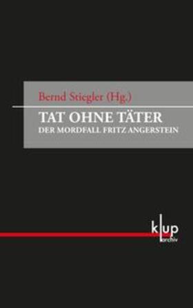 Stiegler |  Tat ohne Täter | Buch |  Sack Fachmedien