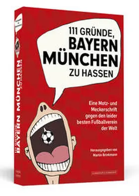 Brinkmann |  111 Gründe, Bayern München zu hassen | Buch |  Sack Fachmedien