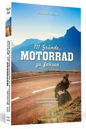 Klein |  111 Gründe, Motorrad zu fahren | Buch |  Sack Fachmedien