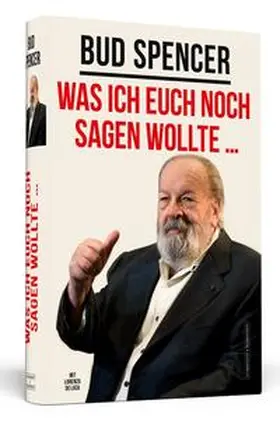 Spencer |  Bud Spencer – Was ich euch noch sagen wollte ... | Buch |  Sack Fachmedien