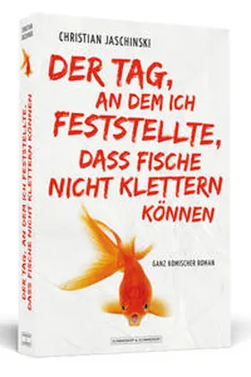 Jaschinski |  Der Tag, an dem ich feststellte, dass Fische nicht klettern können | Buch |  Sack Fachmedien