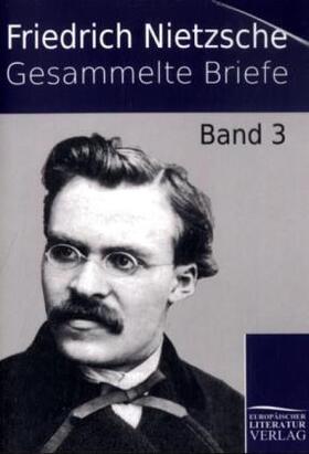 Nietzsche |  Gesammelte Briefe | Buch |  Sack Fachmedien