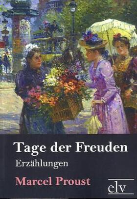 Proust |  Tage der Freuden | Buch |  Sack Fachmedien