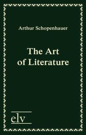 Schopenhauer |  The Art of Literature | Buch |  Sack Fachmedien