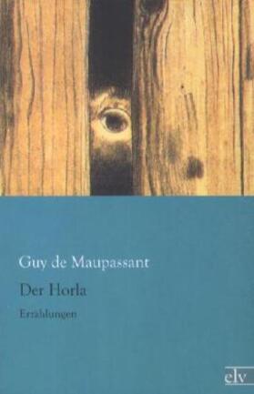 Maupassant |  Der Horla | Buch |  Sack Fachmedien